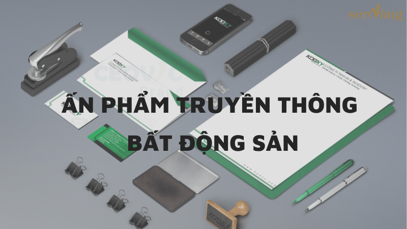 Các ấn phẩm truyền thông Bất động sản – Bất động sản Sen Vàng