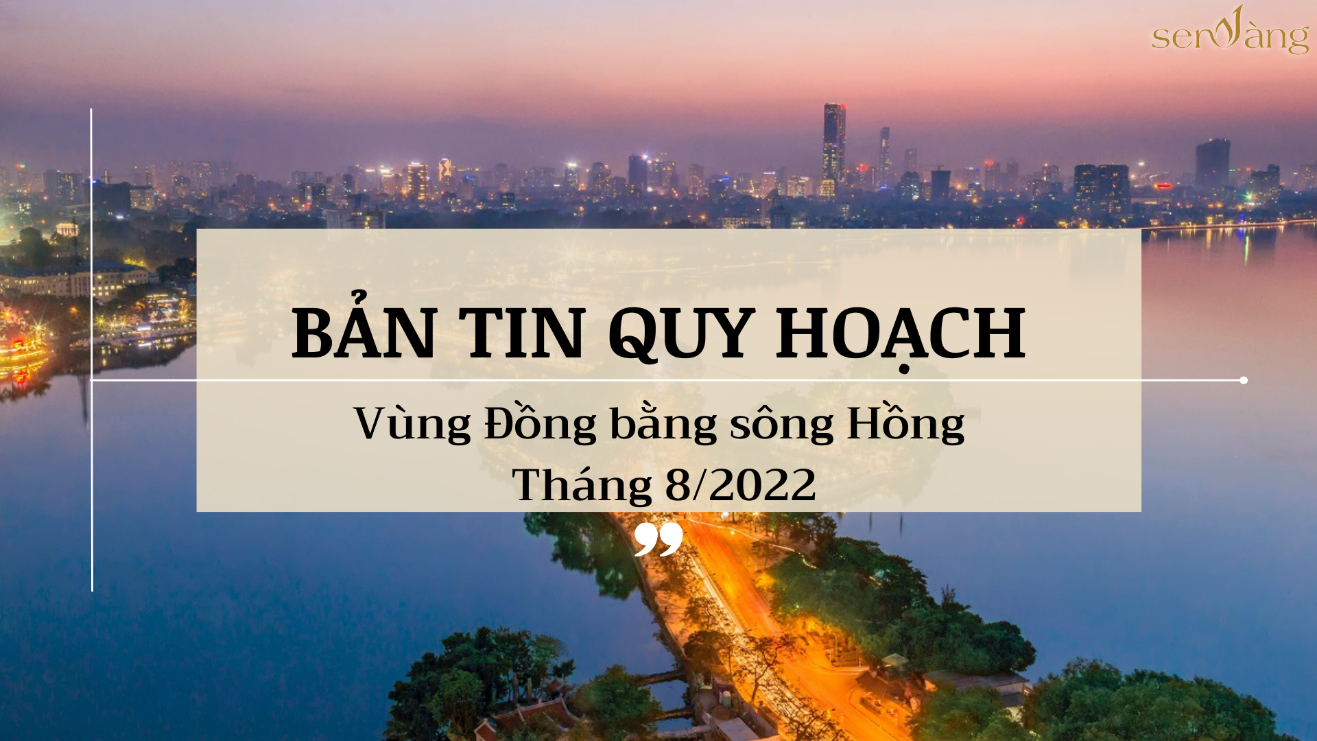Bản tin quy hoạch đồng bằng sông Hồng tháng 8/2022