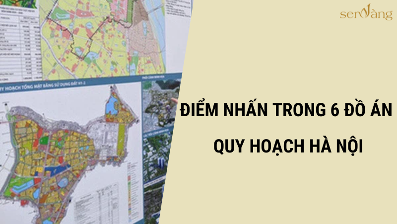 Những điểm nhấn trong 6 đồ án quy hoạch Thành phố Hà Nội