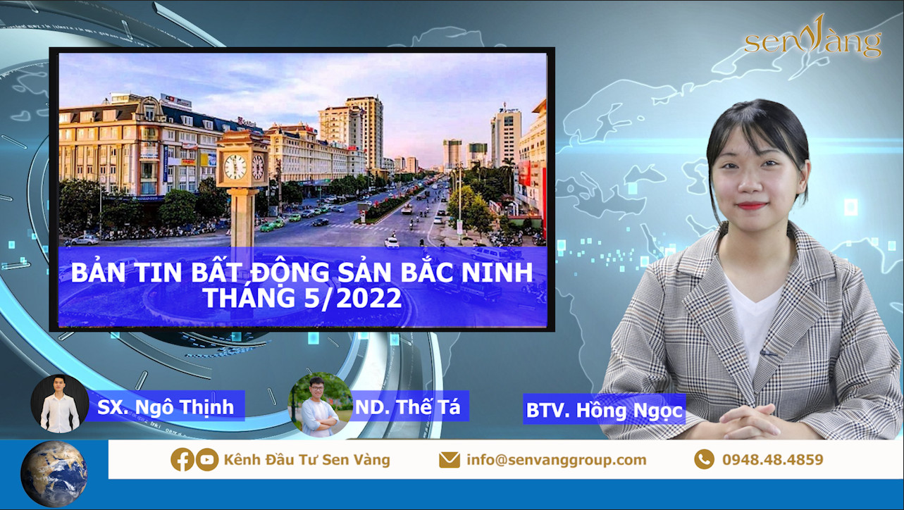 Bản tin Bắc Ninh tháng 05/2022