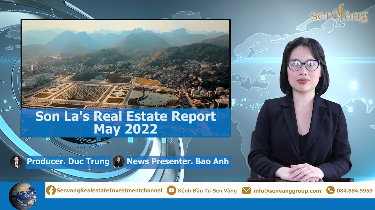Son La’s Real Estate Report May 2022